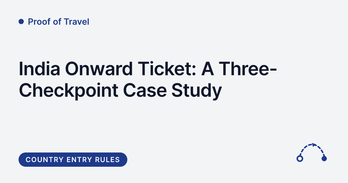 Proof of Travel - onward travel documents for India