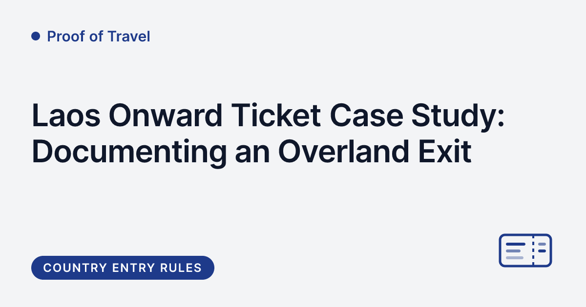 Proof of Travel - Laos onward ticket case study