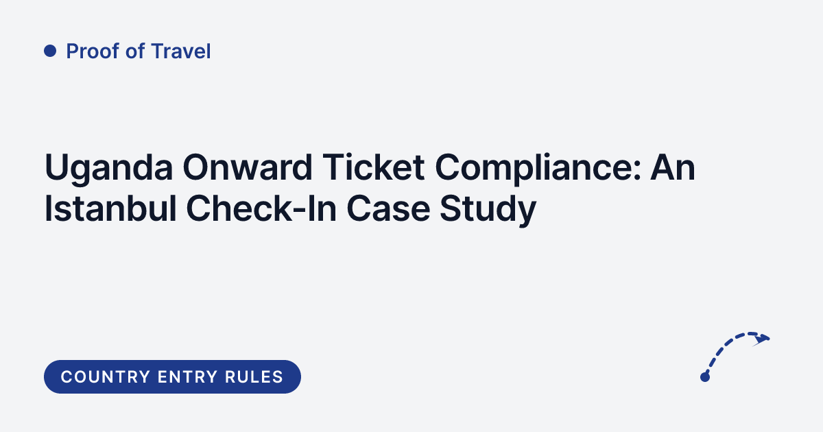 Proof of Travel - Uganda onward ticket entry requirements
