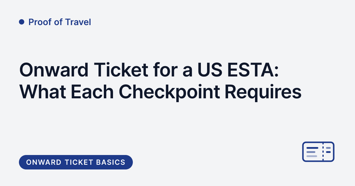 Proof of Travel - onward ticket requirements for a US ESTA / Visa Waiver Program trip
