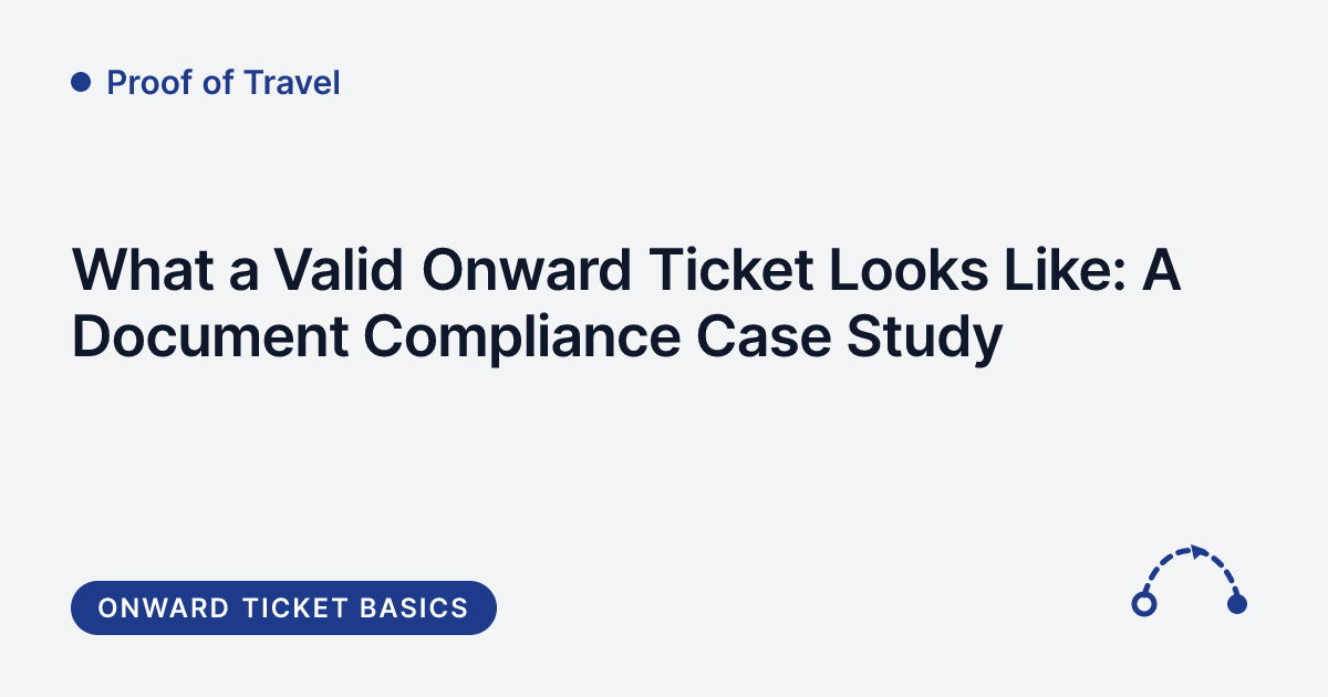Proof of Travel - what a valid onward ticket document looks like