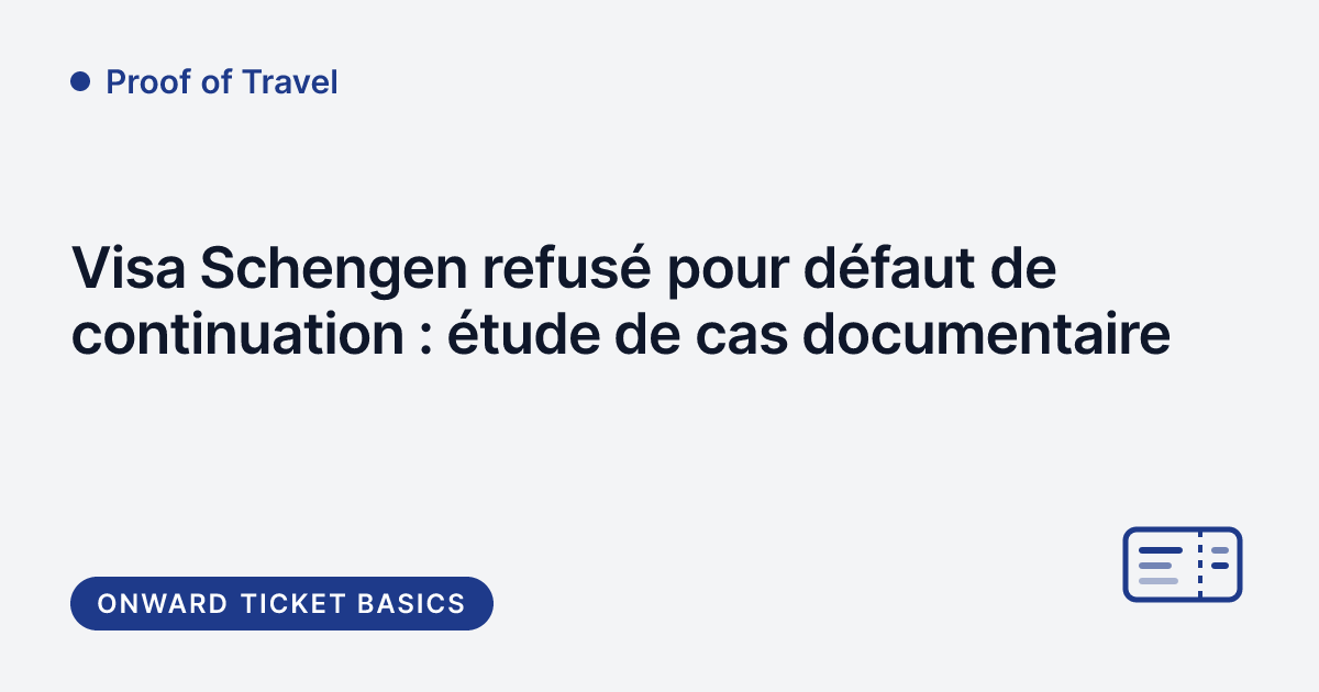 Proof of Travel - visa schengen etude de cas billet fictif