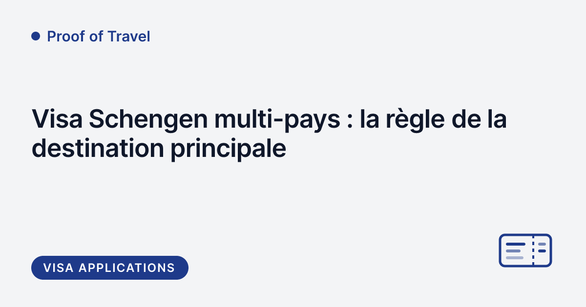 Proof of Travel - visa Schengen multi-pays et billet de continuation